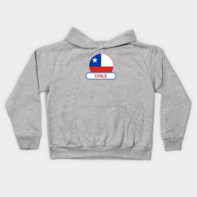 Chile Country Badge - Chile Flag Kids Hoodie by Yesteeyear